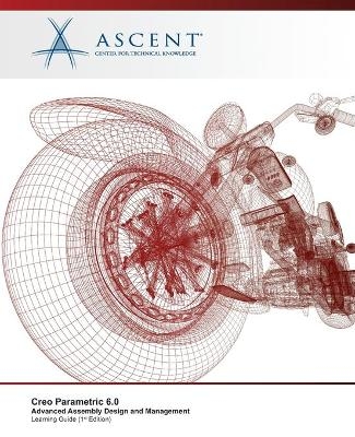 Creo Parametric 6.0 -  Ascent - Center for Technical Knowledge