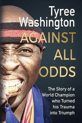 Against All Odds - Tyree Washington