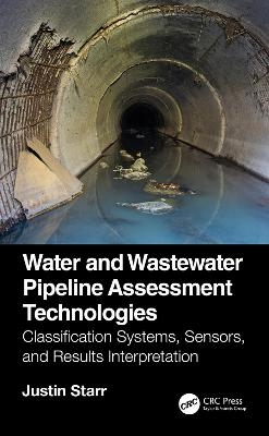 Water and Wastewater Pipeline Assessment Technologies - Justin Starr