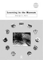 Learning in the Museum -  George E. Hein