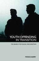 Youth Offending in Transition -  Monica Barry