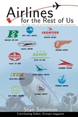 Airlines For the Rest Of Us - Stan Solomon