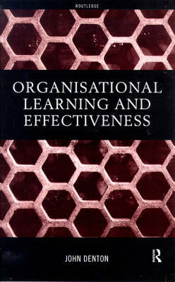 Organisational Learning and Effectiveness -  Denton John