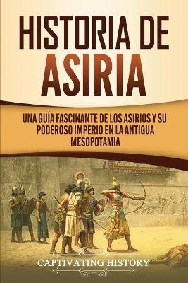 Historia de Asiria - Captivating History