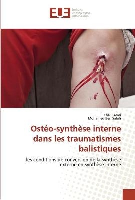 Ostéo-synthèse interne dans les traumatismes balistiques - Khalil Amri, Mohamed Ben Salah