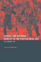 Cricket and National Identity in the Postcolonial Age - 