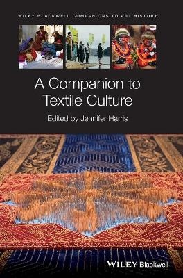 A Companion to Textile Culture - 