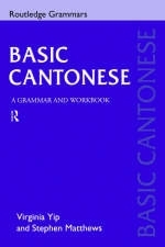 Basic Cantonese -  Stephen Matthews,  Virginia Yip