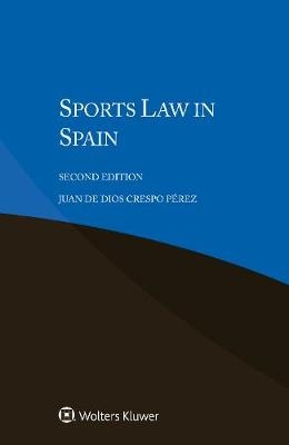 Sports Law in Spain - Juan de Dios Crespo Pérez