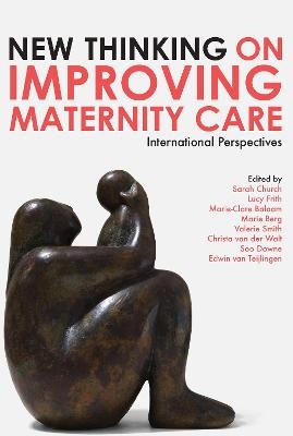 New Thinking on Improving Maternity Care - 