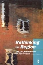 Rethinking the Region -  John Allen,  with Julie Charlesworth,  Allan Cochrane,  Gill Court,  Nick Henry,  Doreen Massey,  Phil Sarre