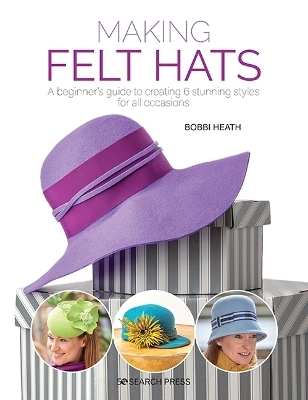 Making Felt Hats - Bobbi Heath