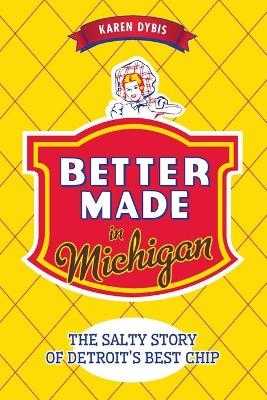 Better Made in Michigan - Karen Dybis