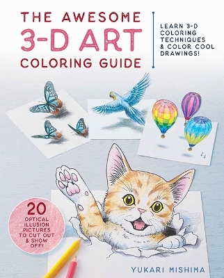 The Awesome 3-D Art Coloring Guide - Yukari Mishima