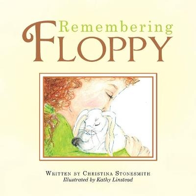 Remembering Floppy - Christina Stonesmith