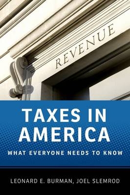 Taxes in America -  Leonard E. Burman,  Joel Slemrod