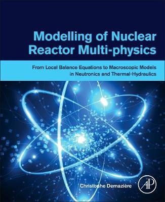 Modelling of Nuclear Reactor Multi-physics - Christophe Demaziere