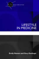 Lifestyle in Medicine -  Gary Easthope,  Emily Hansen