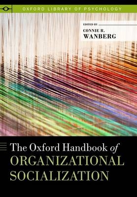 Oxford Handbook of Organizational Socialization - 