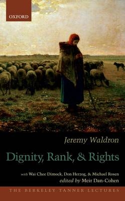 Dignity, Rank, and Rights -  Jeremy Waldron