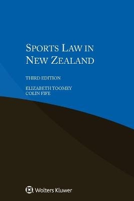 Sports Law in New Zealand - Elizabeth Toomey, Colin Fife