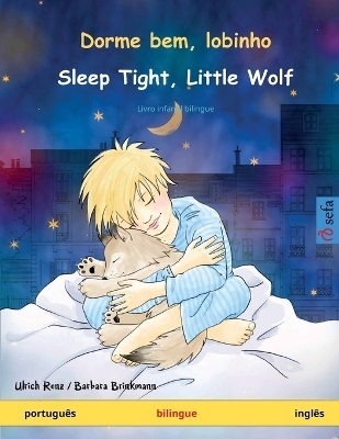 Dorme bem, lobinho - Sleep Tight, Little Wolf (portuguÃªs - inglÃªs) - Ulrich Renz