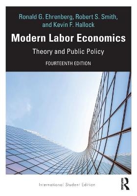 Modern Labor Economics - Ronald G. Ehrenberg, Robert S. Smith, Kevin Hallock