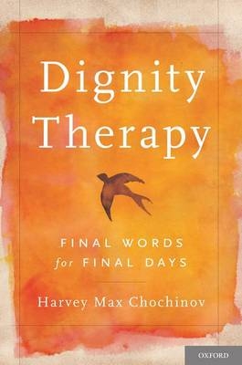 Dignity Therapy -  Harvey Max Chochinov
