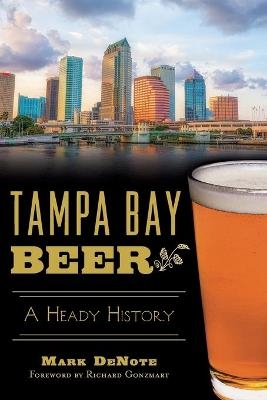 Tampa Bay Beer - Mark Denote
