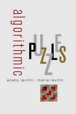 Algorithmic Puzzles -  Anany Levitin,  Maria Levitin