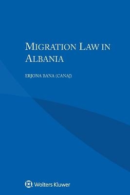 Migration Law in Albania - Erjona Bana (Canaj)
