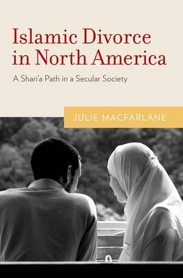 Islamic Divorce in North America -  Julie Macfarlane