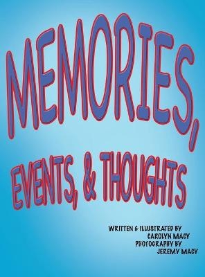 Memories, Events, & Thoughts - Carolyn Macy, Jeremy Macy