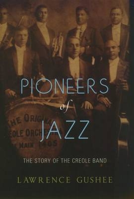 Pioneers of Jazz -  Lawrence Gushee