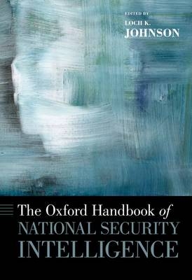 Oxford Handbook of National Security Intelligence - 