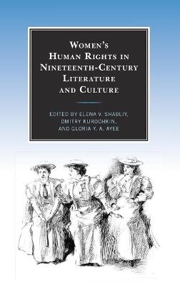 Women’s Human Rights in Nineteenth-Century Literature and Culture - 