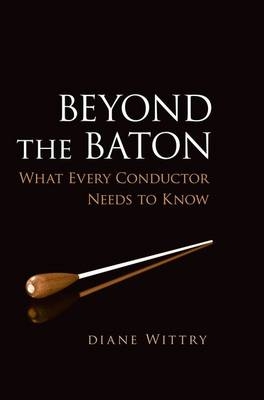 Beyond the Baton -  Diane Wittry