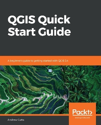 QGIS Quick Start Guide - Andrew Cutts