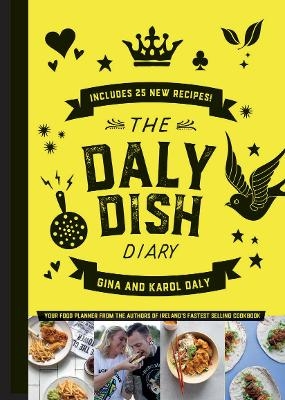 The Daly Dish Diary - GINA DALY, Karol Daly