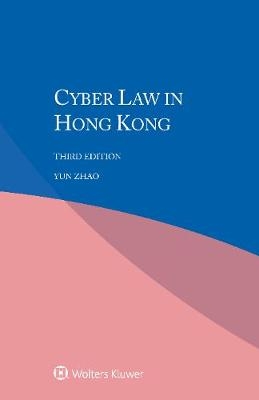 Cyber Law in Hong Kong - Yun Zhao