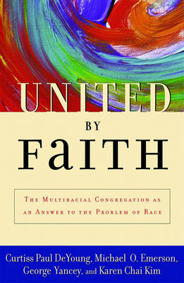 United by Faith -  Curtiss Paul DeYoung,  Michael O. Emerson,  Karen Chai Kim,  George Yancey