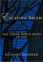 Escaping Salem -  Richard Godbeer