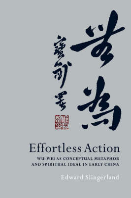 Effortless Action -  Edward Slingerland
