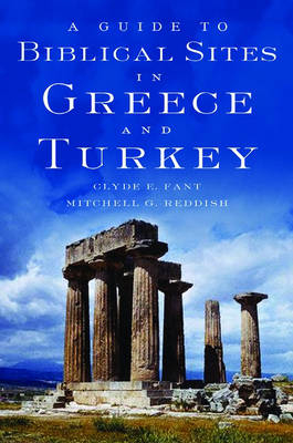 Guide to Biblical Sites in Greece and Turkey -  Clyde E. Fant,  Mitchell G. Reddish