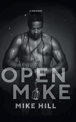 Open Mike - Mike Hill