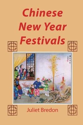 Chinese New Year Festivals - Juliet Bredon