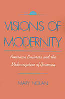 Visions of Modernity -  Mary Nolan