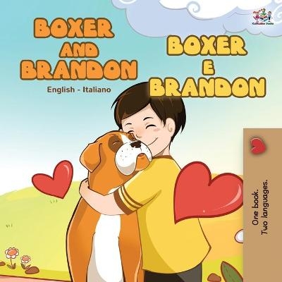 Boxer and Brandon (English Italian Book for Children) - KidKiddos Books, Inna Nusinsky