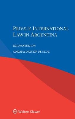 Private International Law in Argentina - Adriana Dreyzin De Klor