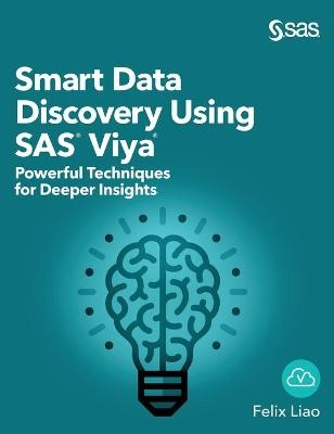 Smart Data Discovery Using SAS Viya - Felix Liao